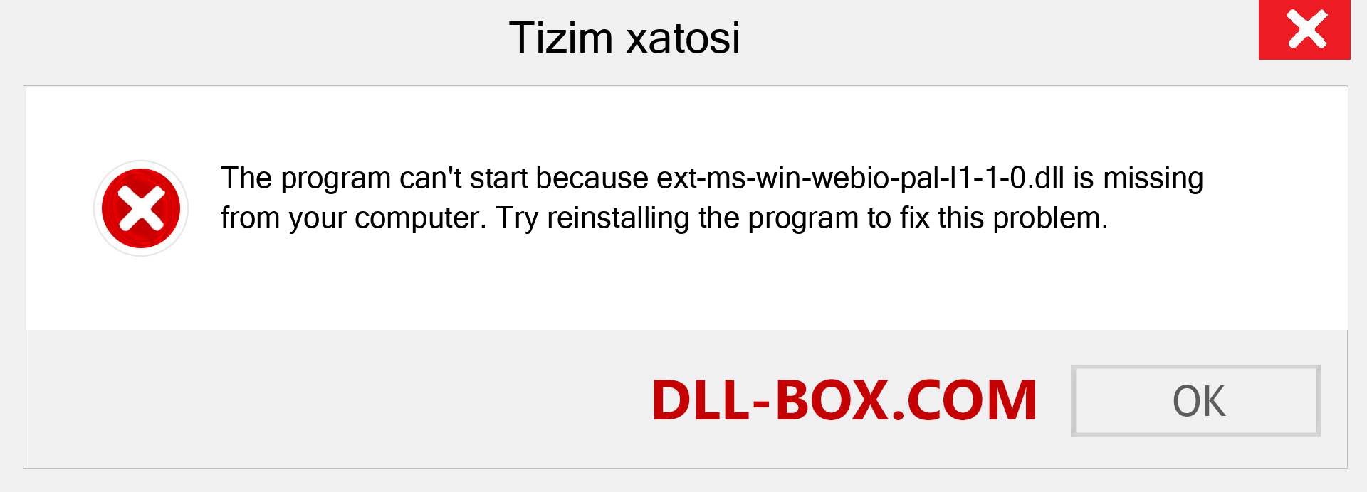ext-ms-win-webio-pal-l1-1-0.dll fayli yo'qolganmi?. Windows 7, 8, 10 uchun yuklab olish - Windowsda ext-ms-win-webio-pal-l1-1-0 dll etishmayotgan xatoni tuzating, rasmlar, rasmlar